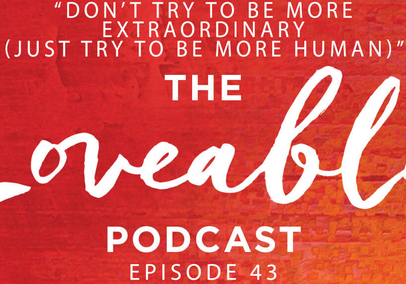 loveable podcast episode 43