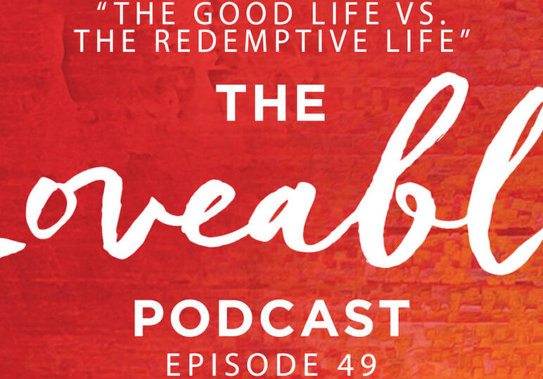 loveable podcast episode 49