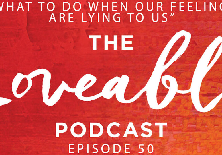 loveable podcast episode 50